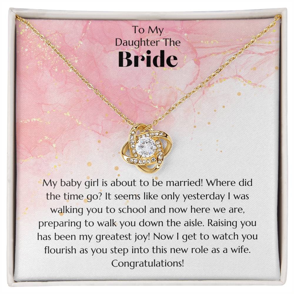 Bride - My Baby Girl - Love Knot