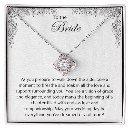 Bride - As You Walk Down The Aisle - Love Knot