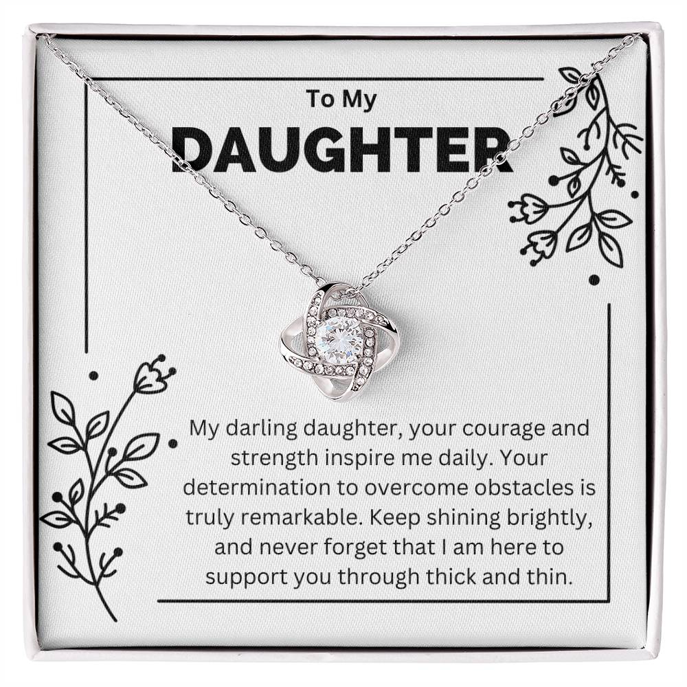 Daughter - Courage And Strength - Love Knot