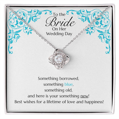 Bride - Something Borrowed, Something Blue - Love Knot