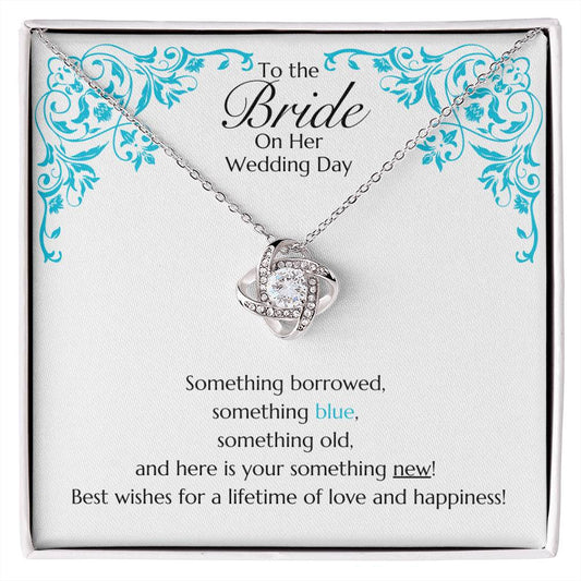 Bride - Something Borrowed, Something Blue - Love Knot