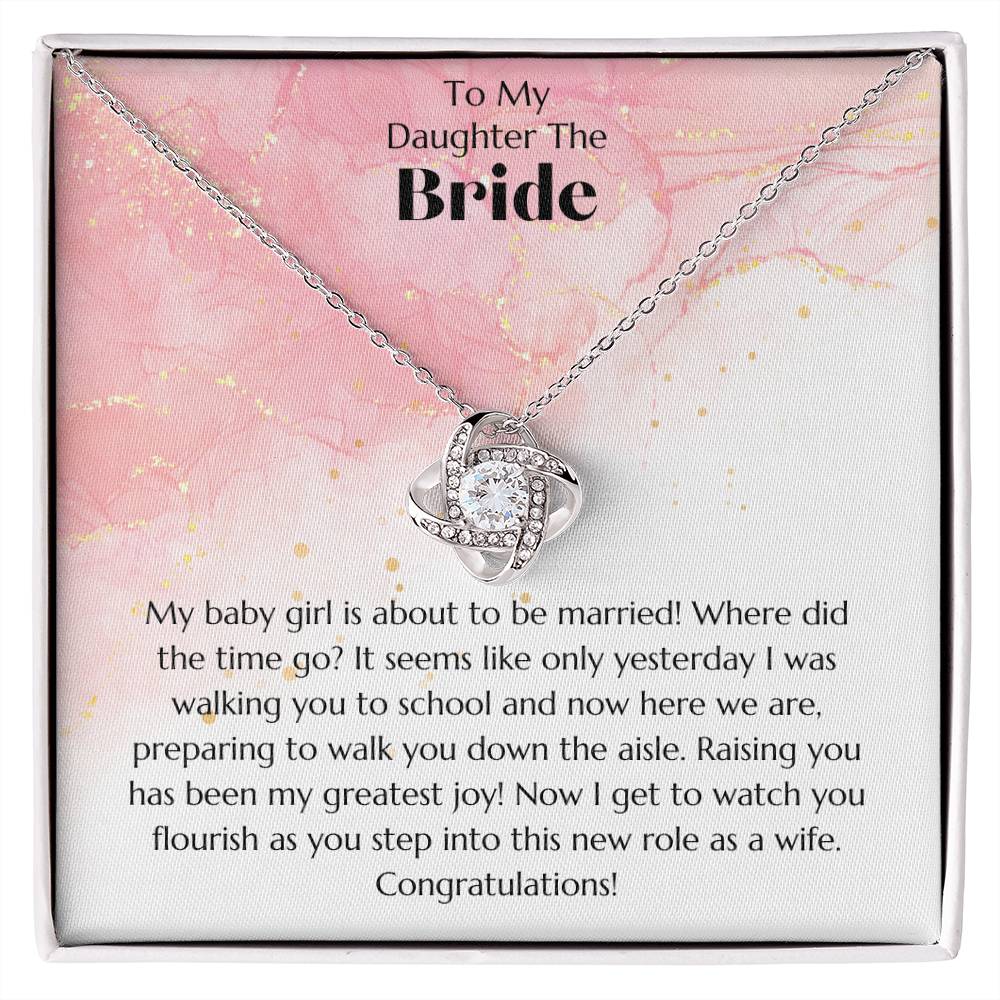 Bride - My Baby Girl - Love Knot